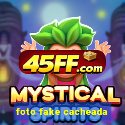 foto fake cacheada